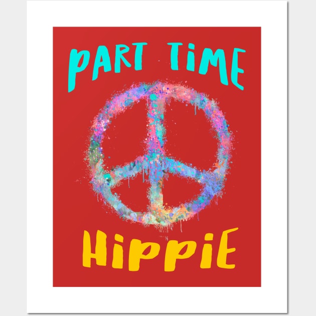 Part time hippie Wall Art by LebensART